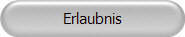 Erlaubnis