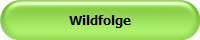 Wildfolge